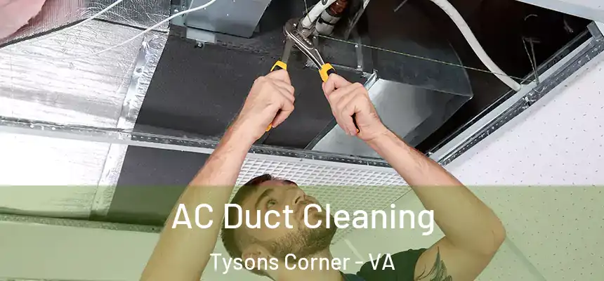 AC Duct Cleaning Tysons Corner - VA
