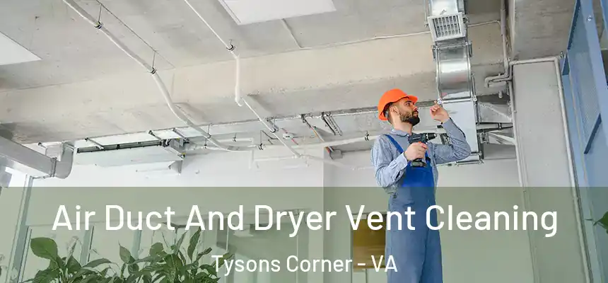  Air Duct And Dryer Vent Cleaning Tysons Corner - VA