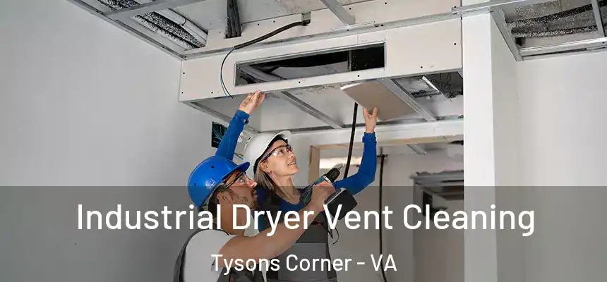  Industrial Dryer Vent Cleaning Tysons Corner - VA